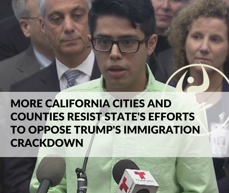 More California Cities and Counties Resist State's Efforts to Oppose Trump's Immigration Crackdown