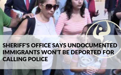Sheriff’s Office Says Undocumented Immigrants Won’t Be Deported for Calling Police